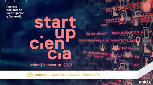 Startup Ciencia da a conocer la lista de 45 proyectos de base científica-tecnológica que fueron seleccionados para ser financiados