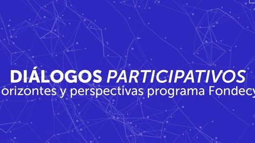 Científicos participan en diálogo nacional sobre el futuro de Fondecyt